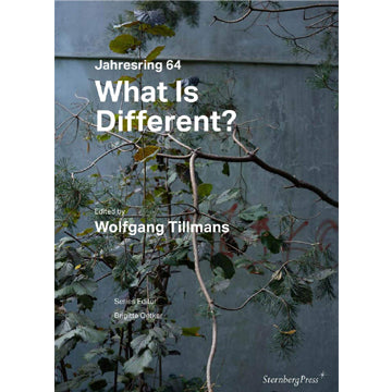 Wolfgang Tillmans (Ed.): Jahrsering 64 - What is Different?