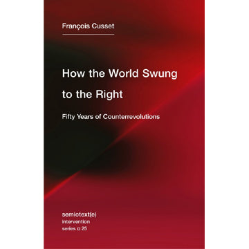François Cusset: How the World Swung Right