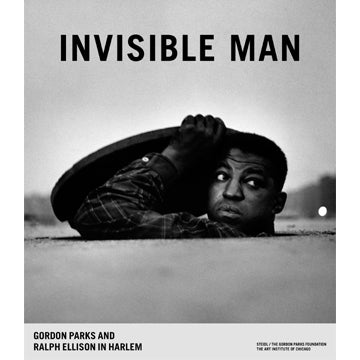 Gordon Parks & Ralph Ellison: Invisible Man