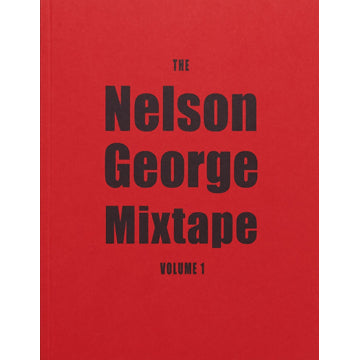 The Nelson George Mixtape: Volume 1