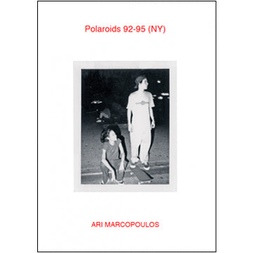 Ari Marcopoulos: Polaroids 92- 95 NY