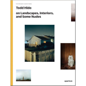 Todd Hido on Landscapes, Interiors and the Nude