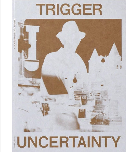 Trigger #02: Uncertainty